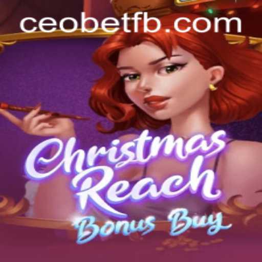 Exploring ChristmasReachBonusBuy: A Festive Gaming Experience with Ceo.bet