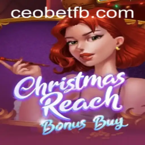 Exploring ChristmasReachBonusBuy: A Festive Gaming Experience with Ceo.bet