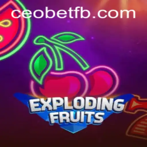 Exploring the Thrills of ExplodingFruits with Ceo.bet