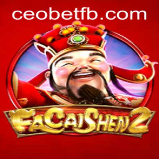 Exploring FaCaiShen2: The Latest in Online Gaming at Ceo.bet