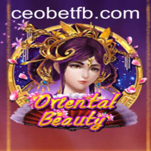 Discover the Charm of OrientalBeauty: A New Frontier in Online Gaming with Ceo.bet