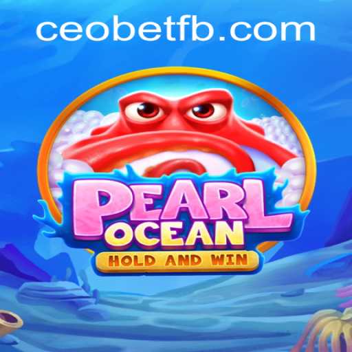 Exploring PearlOcean: A Deep Dive into the Exciting New Game by Ceo.bet