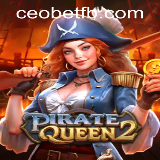 Exploring the Thrilling World of PirateQueen2 on Ceo.bet