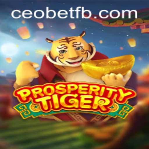Exploring the Thrilling World of ProsperityTiger