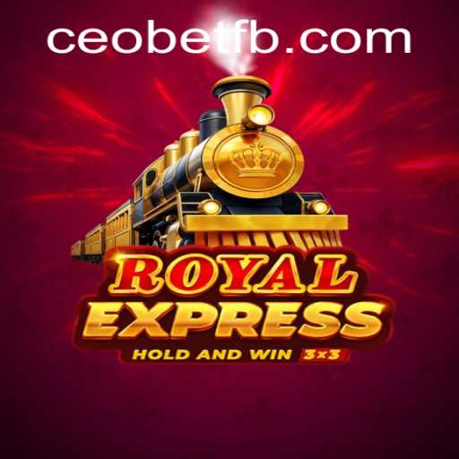 Discover the Thrill of Royalexpress: A Premier Gaming Adventure with Ceo.bet