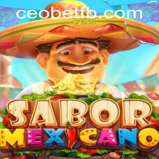 Exploring the Excitement of SaborMexicano and the Rise of Ceo.bet