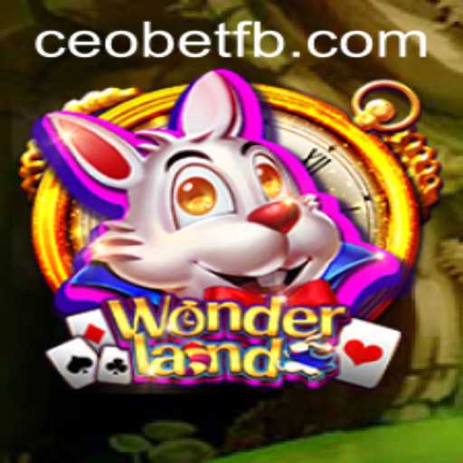 Discover the Magical World of Wonderland: A Thrilling Adventure with Ceo.bet